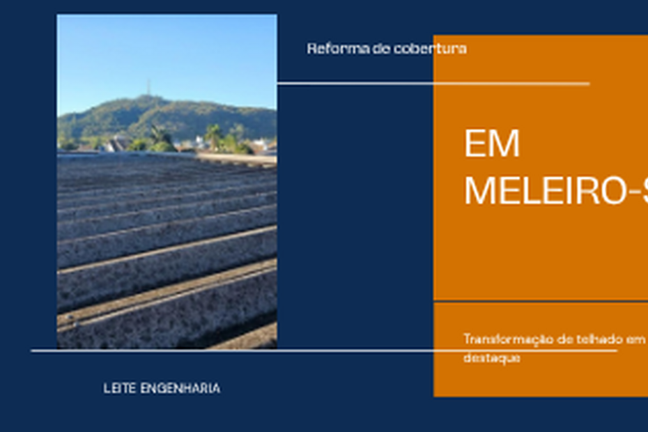 Capa da reforma de cobertura em Meleiro-SC com imagem da nova cobertura metálica